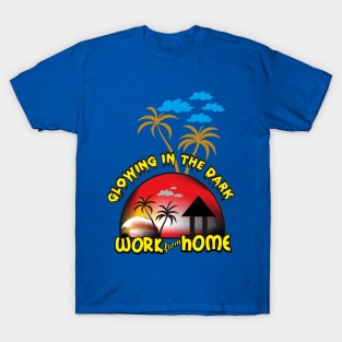 work from home T-Shirt